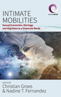 Intimate Mobilities Christian Fernandez, Nadine T. Groes
