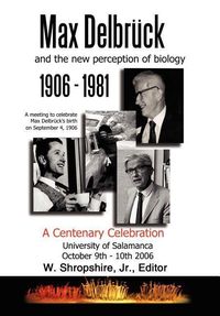 Produktbild: Max Delbrck and the New Perception of Biology 1906-1981