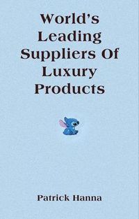Produktbild: World's Leading Suppliers Of Luxury Products