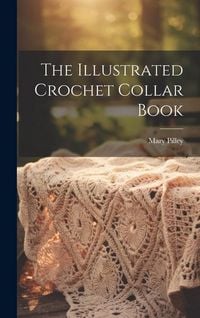 Produktbild: The Illustrated Crochet Collar Book