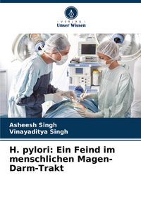 Produktbild: H. pylori: Ein Feind im menschlichen Magen-Darm-Trakt