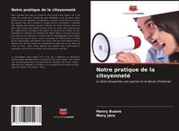 Produktbild: Notre pratique de la citoyennet&eacute;