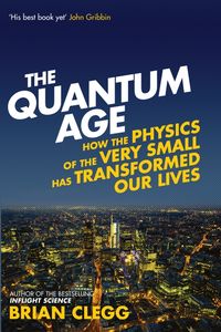Bild vom Artikel Clegg, B: The Quantum Age vom Autor Brian Clegg