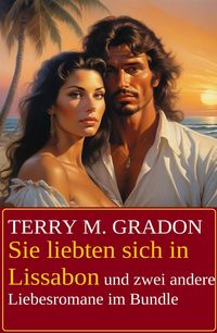 Produktbild: Sie liebten sich in Lissabon und zwei andere Liebesromane im Bundle