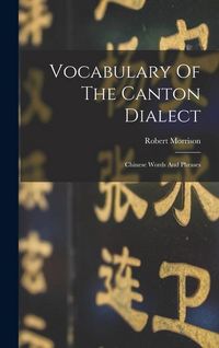 Produktbild: Vocabulary Of The Canton Dialect: Chinese Words And Phrases