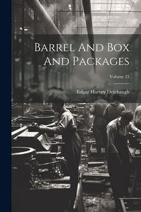 Produktbild: Barrel And Box And Packages; Volume 25