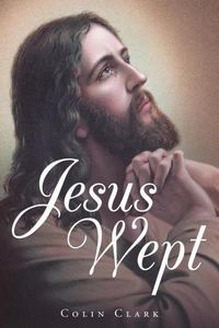Bild vom Artikel Jesus Wept vom Autor Colin Clark