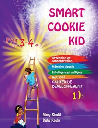 Produktbild: Smart Cookie Kid pour les 3-4 ans Cahier de d&eacute;veloppement 1B