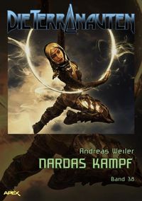 Produktbild: Die Terranauten, Band 38: Nardas Kampf