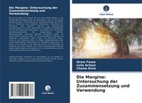 Produktbild: Die Margine: Untersuchung der Zusammensetzung und Verwendung
