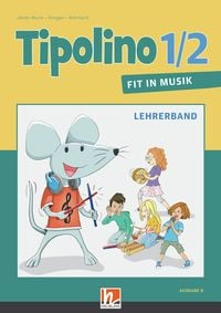 Produktbild: Tipolino 1/2 - Fit in Musik. Lehrerband. Ausgabe D