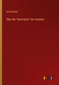 Produktbild: &Uuml;ber die "Generation" der Insekten