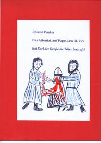 Produktbild: Das Attentat auf Papst Leo III. 799
