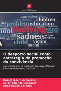 Produktbild: O desporto social como estrat&eacute;gia de promo&ccedil;&atilde;o da conviv&ecirc;ncia