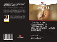 Produktbild: L'&Eacute;VALUATION DES CONNAISSANCES, DE L'OBSERVANCE ET DU COMPORTEMENT DES PATIENTS DIAB&Eacute;TIQUES