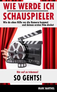 Produktbild: Wie werde ich Schauspieler