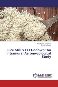 Produktbild: Rice Mill & FCI Godown: An Intramural Aeromycological Study