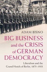 Produktbild: Big Business and the Crisis of German Democracy