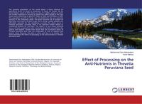 Produktbild: Effect of Processing on the Anti-Nutrients in Thevetia Peruviana Seed