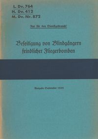 Produktbild: L.Dv. 764, H.Dv. 412, M.Dv.Nr. 872 Beseitigung von Blindg&auml;ngern feindlicher Fliegerbomben