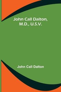 Produktbild: John Call Dalton, M.D., U.S.V.