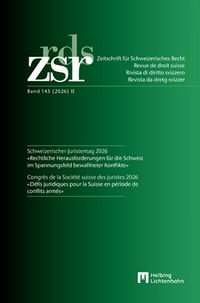 Produktbild: ZSR Band 145 (2026) II - Schweizerischer Juristentag 2026 / Congr&egrave;s de la Soci&eacute;t&eacute; suisse des Juristes 2026