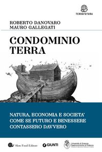 Produktbild: Condominio Terra. Natura, economia e societ&agrave;, come se futuro e benessere contassero davvero