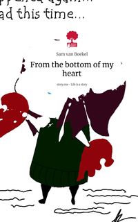 Produktbild: From the bottom of my heart. Life is a Story - story.one