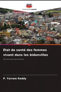 Produktbild: &Eacute;tat de sant&eacute; des femmes vivant dans les bidonvilles