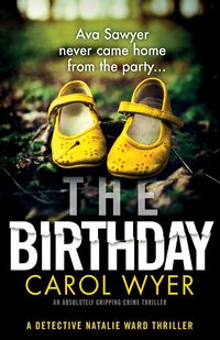 Bild vom Artikel The Birthday: An absolutely gripping crime thriller vom Autor Carol Wyer