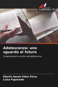 Produktbild: Adolescenza: uno sguardo al futuro