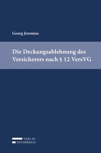 Produktbild: Die Deckungsablehnung des Versicherers nach &sect; 12 VersVG