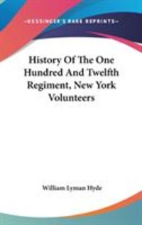 Bild vom Artikel History of the One Hundred and Twelfth Regiment, New York Volunteers vom Autor William Lyman Hyde
