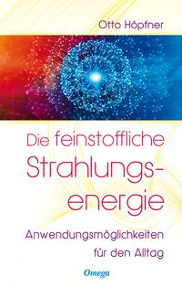 Produktbild: Die feinstoffliche Strahlungsenergie