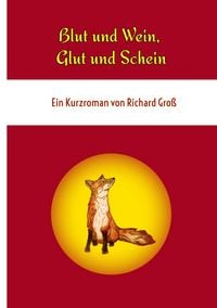 Produktbild: Blut und Wein, Glut und Schein