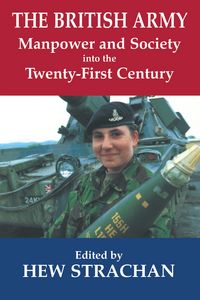 Produktbild: The British Army, Manpower and Society into the Twenty-first Century