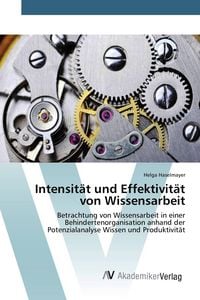 Produktbild: Intensit&auml;t und Effektivit&auml;t von Wissensarbeit