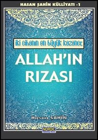 Produktbild: Iki Cihanin En B&uuml;y&uuml;k Kazanci: Allah'in Rizasi (Hasan Sahin K&uuml;lliyati -1)