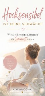 Produktbild: Hochsensibel ist keine Schw&auml;che