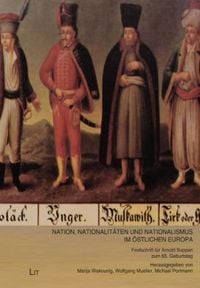 Produktbild: Nation, Nationalit&auml;ten und Nationalismus im &ouml;stlichen Europa