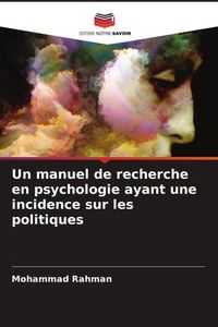 Produktbild: Un manuel de recherche en psychologie ayant une incidence sur les politiques