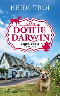 Produktbild: Dottie Darwin. Tinte, Tod & Teatime