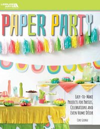 Produktbild: Paper Party--Easy-To-Make Projects for Parties, Celebrations & Even Home Decor