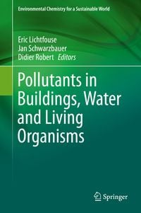 Produktbild: Pollutants in Buildings, Water and Living Organisms