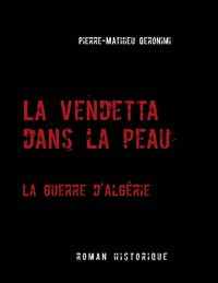 Produktbild: La Vendetta dans la peau - La guerre d'Alg&eacute;rie