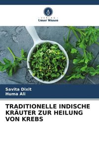 Produktbild: Traditionelle Indische Kr&auml;uter Zur Heilung von Krebs
