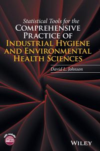 Produktbild: Statistical Tools for the Comprehensive Practice of Industrial Hygiene and Environmental Health Sciences