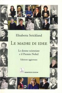 Produktbild: Le madri di idee. Le donne scienziate e il premio Nobel