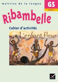 Produktbild: Ribambelle Gs - Cahier D'activites L'enfant Fleur