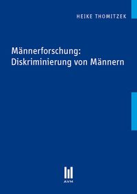Produktbild: M&auml;nnerforschung: Diskriminierung von M&auml;nnern